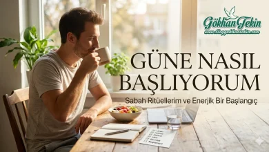 Güne Nasıl Başlıyorum