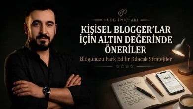 Kişisel Blog Yazarları İçin Altın Değerinde Tavsiyeler.