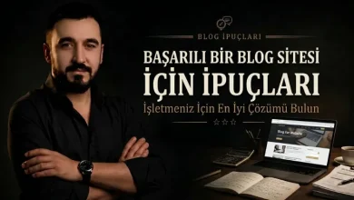 Blog Sitenizin Başarılı Hale Gelmesini Sağlayacak İpuçları