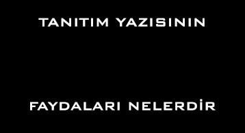 Tanıtım Yazısının Faydaları