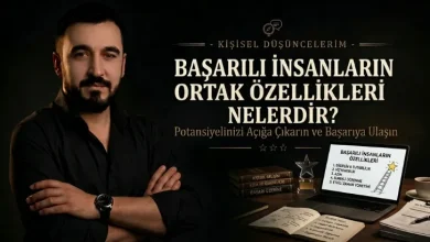 Başarılı İnsanların Ortak Özellikleri Nelerdir?