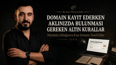 Domain Kayıt Ederken Aklınızda Bulunması Gereken Altın Kurallar