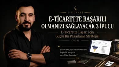 E-Ticarette Başarılı Olmanızı Sağlayacak 3 İpucu