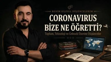 Koronavirüs İnsanlara Neler Öğretti?